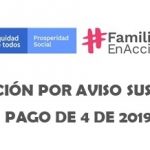 NOTIFICIACIÓN POR AVISO SUSPENDIDOS FAMILIAS EN ACCIÓN PAGO 4 DE 2019