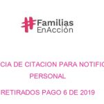 CITACIÓN PARA NOTIFICACIÓN PERSONAL RETIRADOS PAGO 6 DE 2019 FAMILIAS EN ACCIÓN